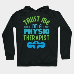 Trust Me Im a Physiotherapist Hoodie
